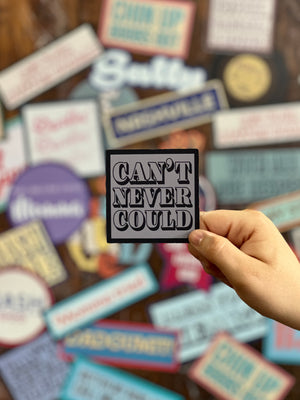 Stickers - Can't Never Could