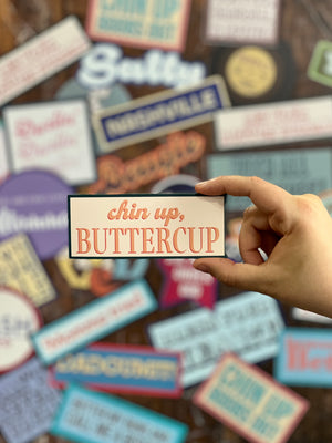 Stickers - Chin Up Buttercup
