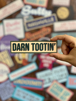 Stickers - Darn Tootin'