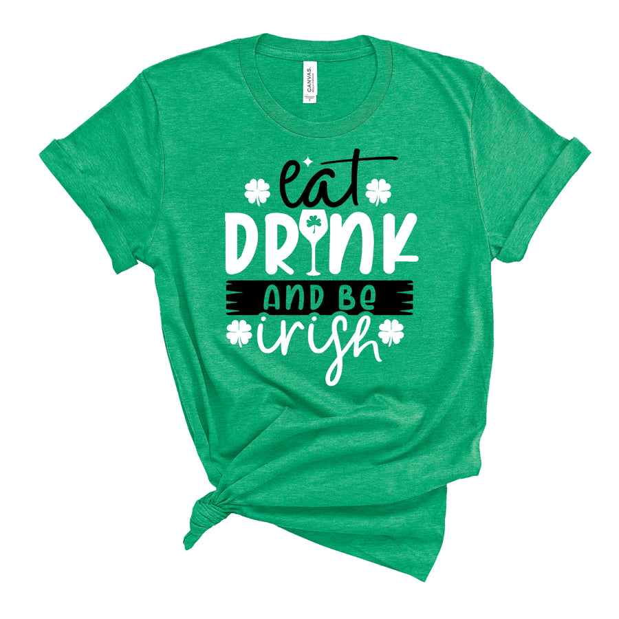 Eat, Drink, And Be Irish T-Shirt