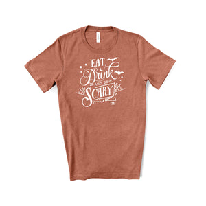 Eat, Drink, & Be Scary T-Shirt