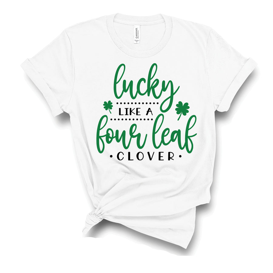 Lucky Like A Four Leaf Clover T-Shirt