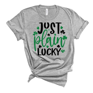 Just Plain Lucky T-Shirt